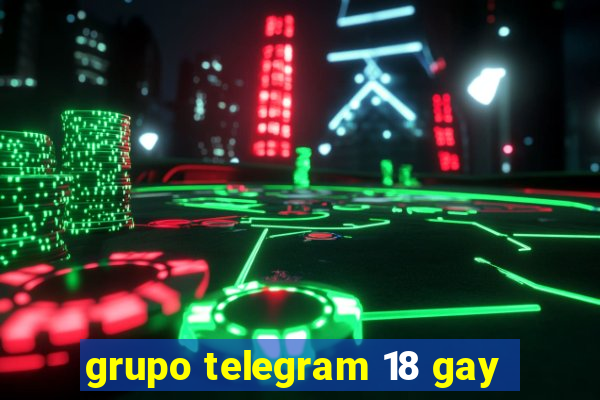 grupo telegram 18 gay